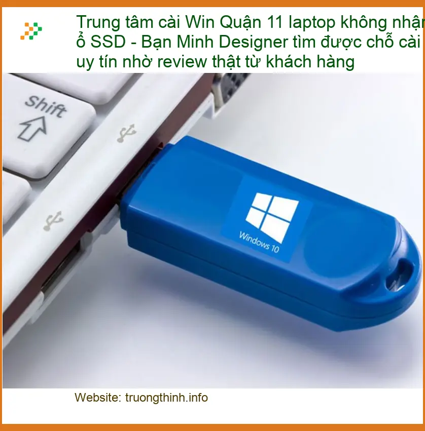 Windows Trung tâm cài Win Quận 11 laptop không nhận SSD - Địa chỉ hỗ trợ nhanh