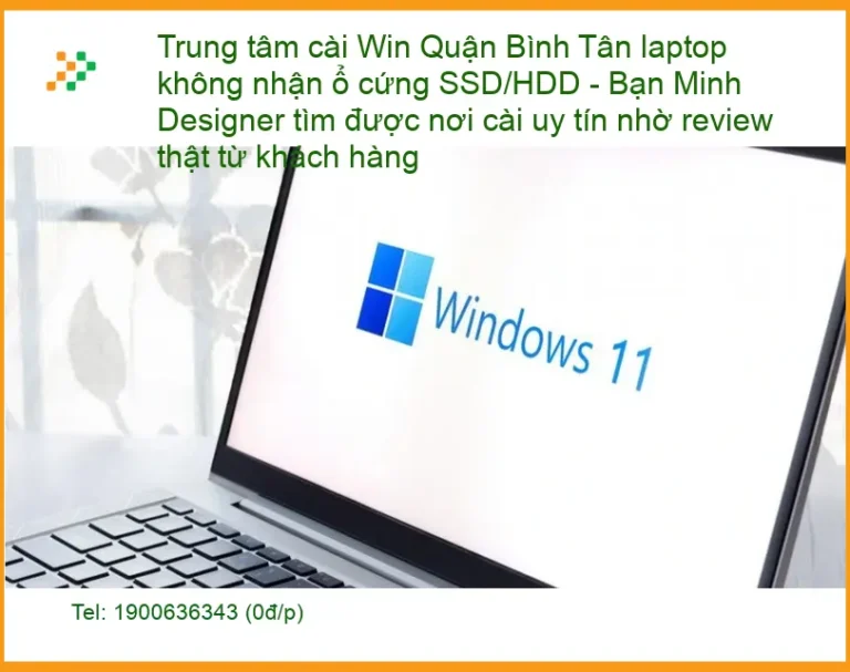 Windows Trung tâm cài Win Quận Bình Tân laptop không nhận ổ cứng - Địa chỉ hỗ trợ gần đây