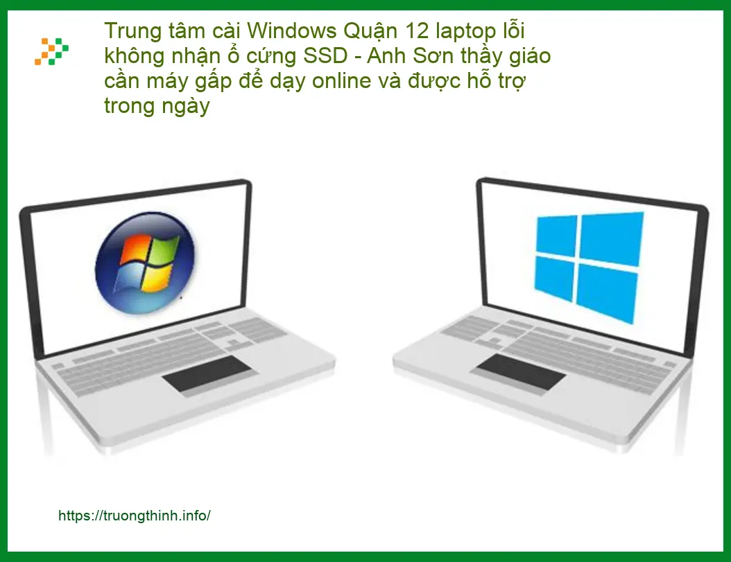 Windows cài Quận 12 laptop lỗi SSD - Trung tâm hỗ trợ gấp trong ngày
