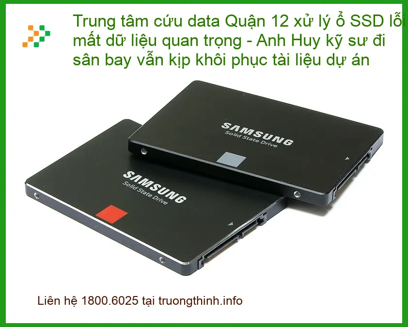 Khôi phục dữ liệu SSD lỗi mất dữ liệu Quận 12 - Kỹ sư cứu data tận nơi