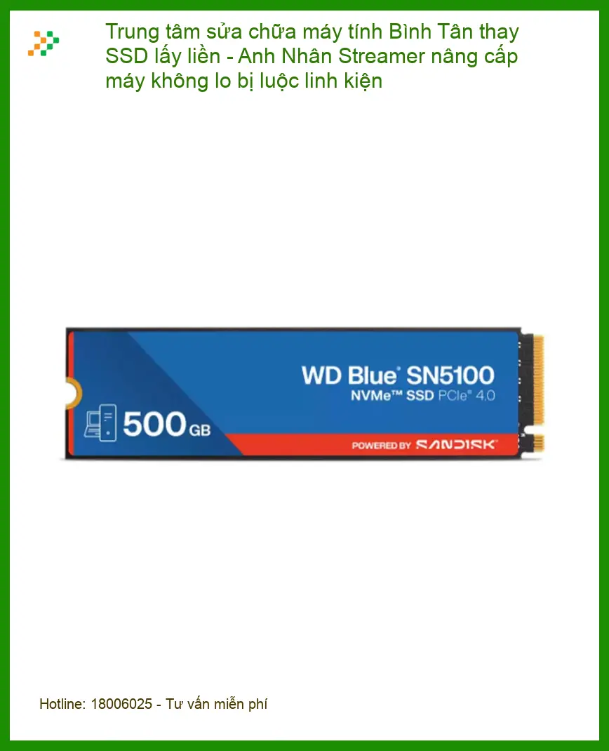 Sửa máy tính Trung tâm sửa chữa Bình Tân thay SSD lấy liền - Cửa hàng uy tín gần đây