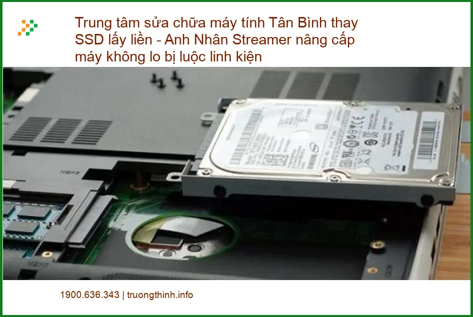 Sửa máy tính Tân Bình thay SSD lấy liền - Trung tâm nâng cấp uy tín