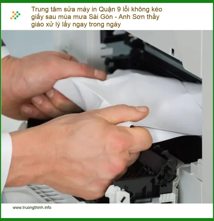 Sửa Chữa Nạp Mực Printer Quận 9 lỗi không kéo giấy - Thợ đến ngay