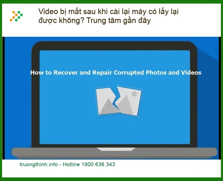 Khôi Phục Dữ Liệu Video bị mất sau cài máy - Trung tâm cứu dữ liệu TPHCM