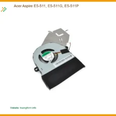 Quạt Laptop ACER Acer Aspire E5-511, E5-511G, E5-511P - Thay Quạt Lấy Liền - Giá Tốt TPHCM