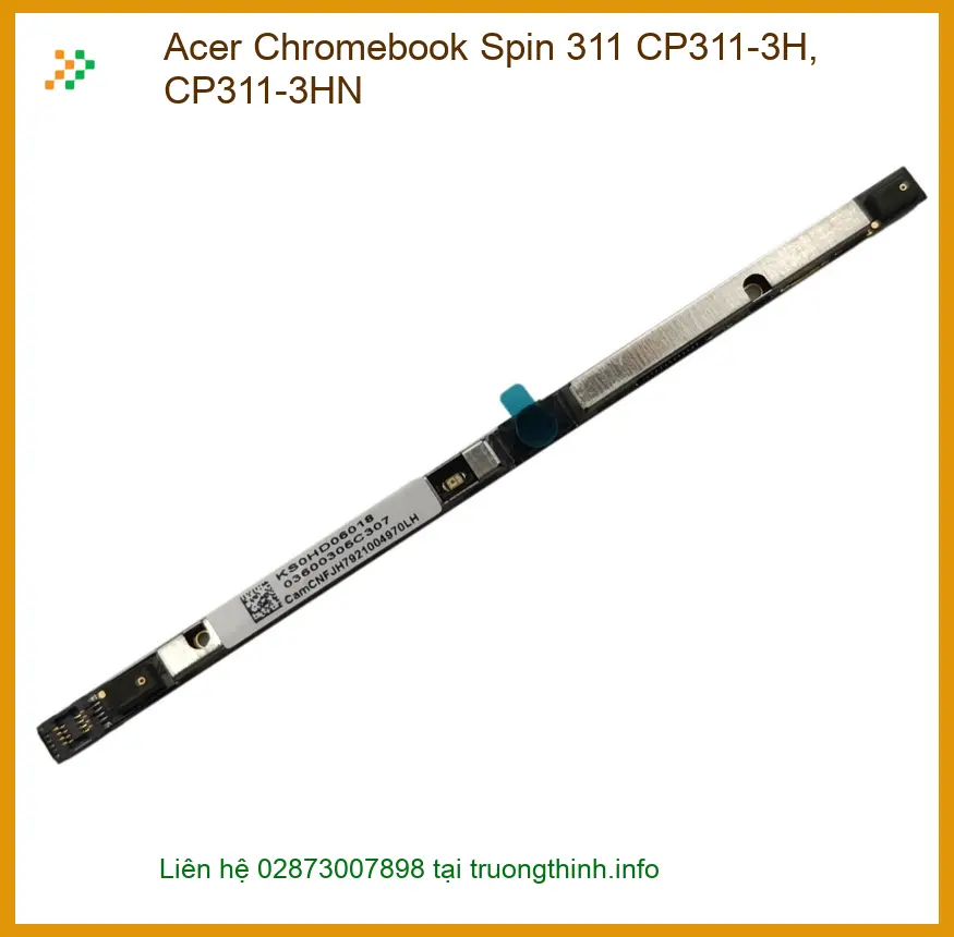 Webcam Laptop Acer Chromebook Spin 311 - Thay Thế Nhanh TPHCM, Giá Rẻ Tại Chỗ
