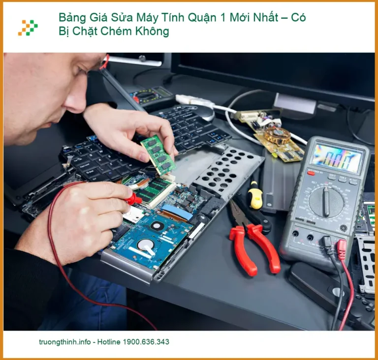 Sửa máy tính Bảng Giá Máy Tính Quận 1 Mới Nhất – Tránh bị chặt chém