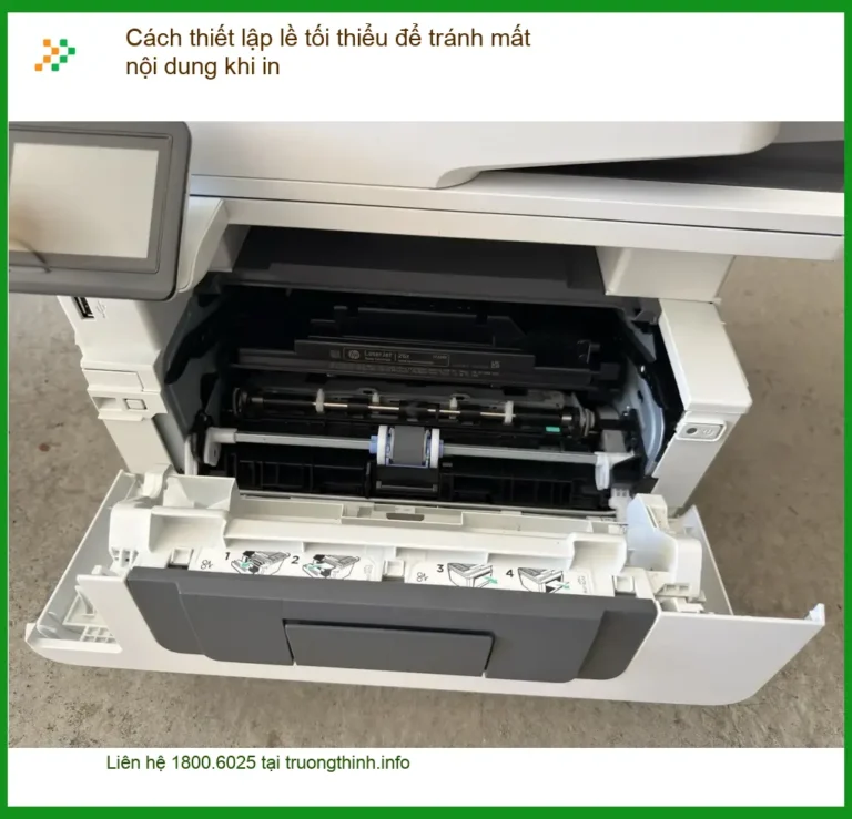 Thủ thuật Máy in Cách thiết lập lề tối thiểu tránh mất nội dung - Tự xử lý tại nhà