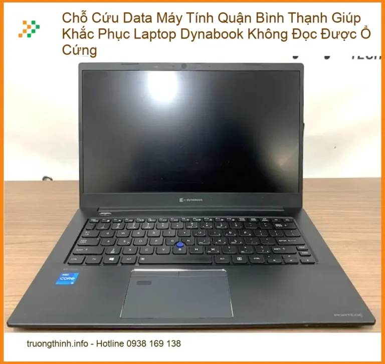 Khôi Phục Dữ Liệu Laptop Dynabook Quận Bình Thạnh - Trung tâm cứu data uy tín