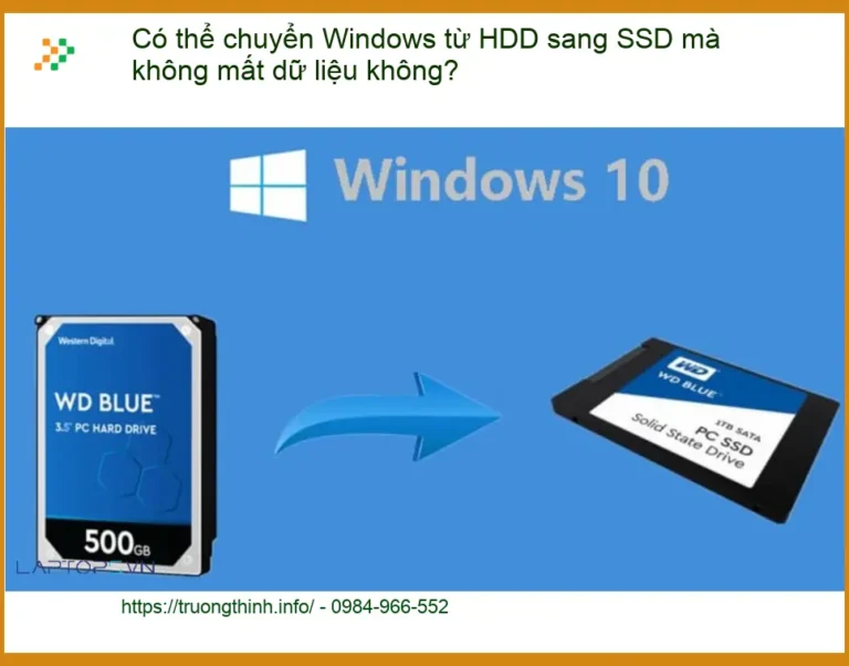 Chuyển Windows HDD sang SSD không mất dữ liệu? - Tư vấn chuyên gia