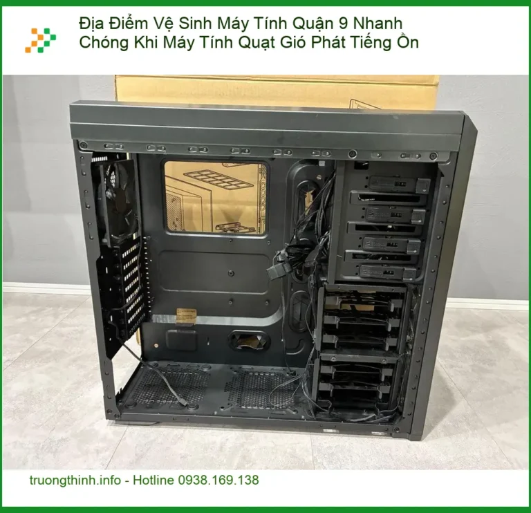 Vệ Sinh Máy Tính Quận 9 Khi Quạt Ồn - Trung tâm hỗ trợ gần đây