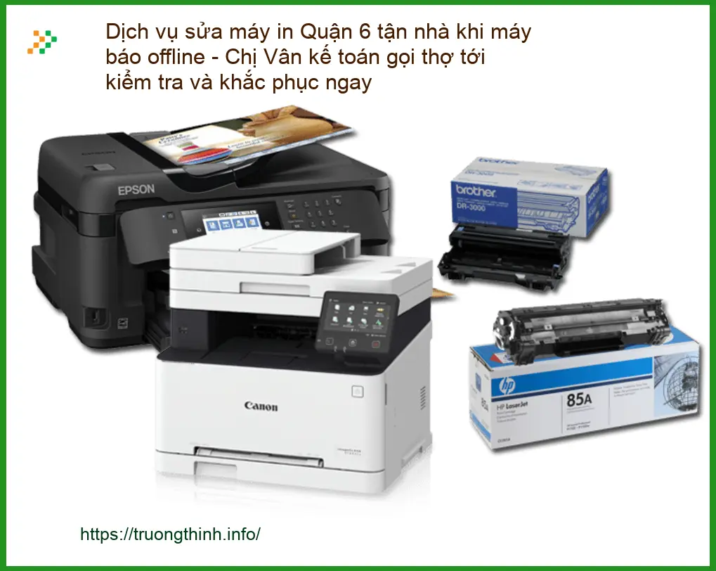 Sửa Chữa Nạp Mực Máy In Quận 6 tận nhà khi offline - Điện thoại công ty xử lý gấp