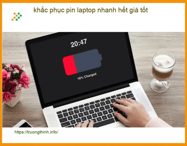 Sửa Laptop khắc phục pin nhanh hết - Trung tâm uy tín TPHCM
