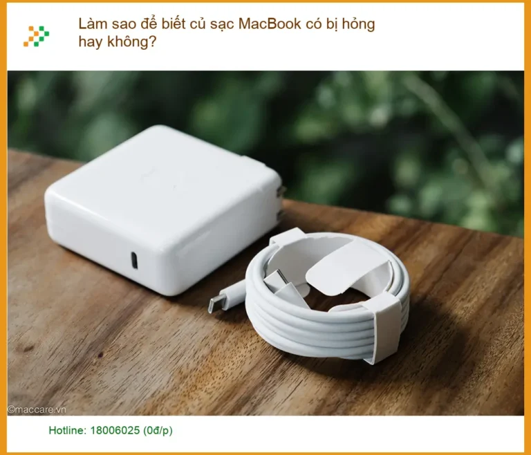 Macbook Làm sao để biết củ sạc MacBook hỏng? - Trung tâm sửa chữa uy tín TPHCM