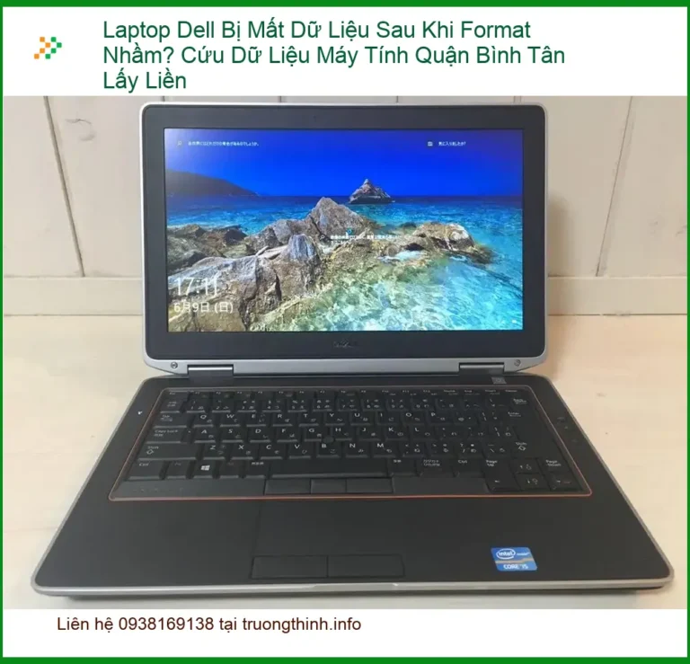 Khôi Phục Dữ Liệu Laptop Dell Bị Mất - Thợ Cứu Data Quận Bình Tân Lấy Liền