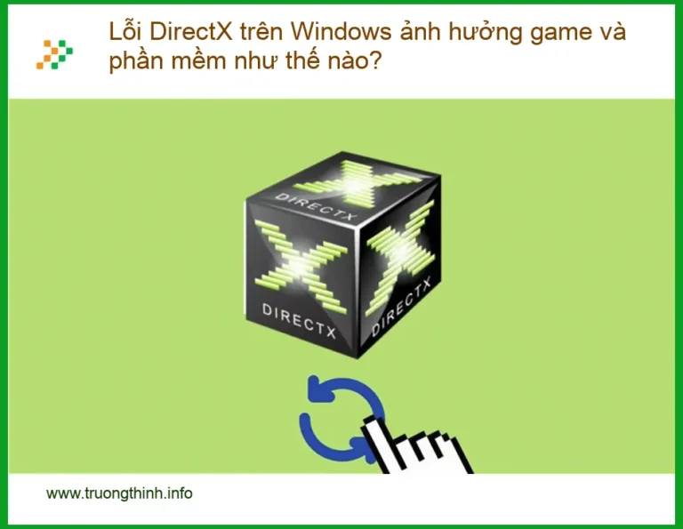 Thủ thuật Phần mềm Lỗi DirectX ảnh hưởng game - Trung tâm sửa máy tính uy tín