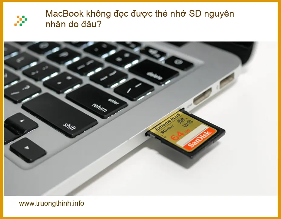 Macbook không đọc được thẻ nhớ SD - Cách tự xử lý tại nhà