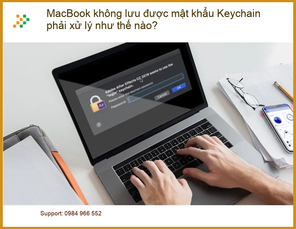Macbook không lưu được mật khẩu Keychain - Cách tự xử lý tại nhà