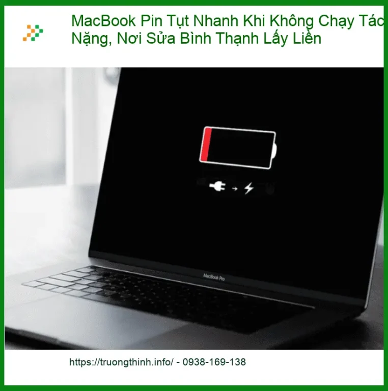 Sửa Macbook Pin Tụt Nhanh Bình Thạnh Lấy Liền - Trung tâm hỗ trợ