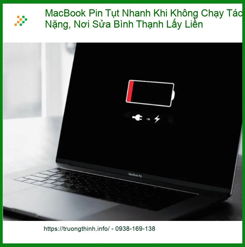 Sửa Macbook Pin Tụt Nhanh Bình Thạnh Lấy Liền - Trung tâm hỗ trợ