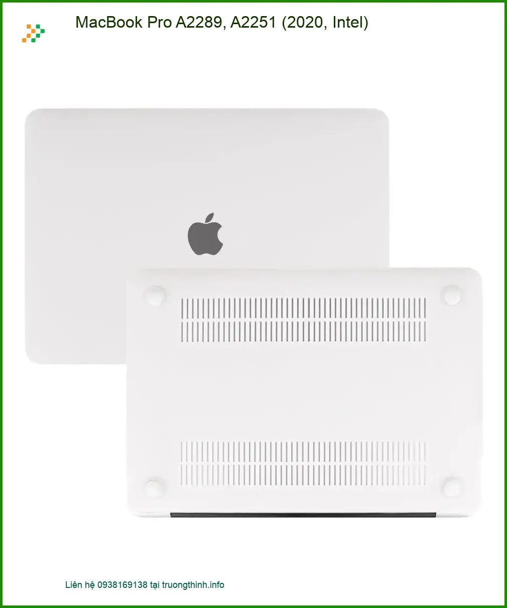 Vỏ Macbook Pro A2289, A2251 | Sửa Nhanh Tại Trung Tâm Gần Nhất