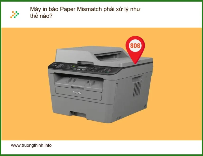 Thủ thuật Máy in báo Paper Mismatch xử lý? - Cách tự xử lý tại nhà
