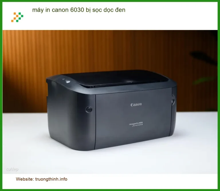 Sửa Chữa Nạp Mực Máy In canon 6030 bị sọc dọc đen tận nơi - Thợ xử lý nhanh