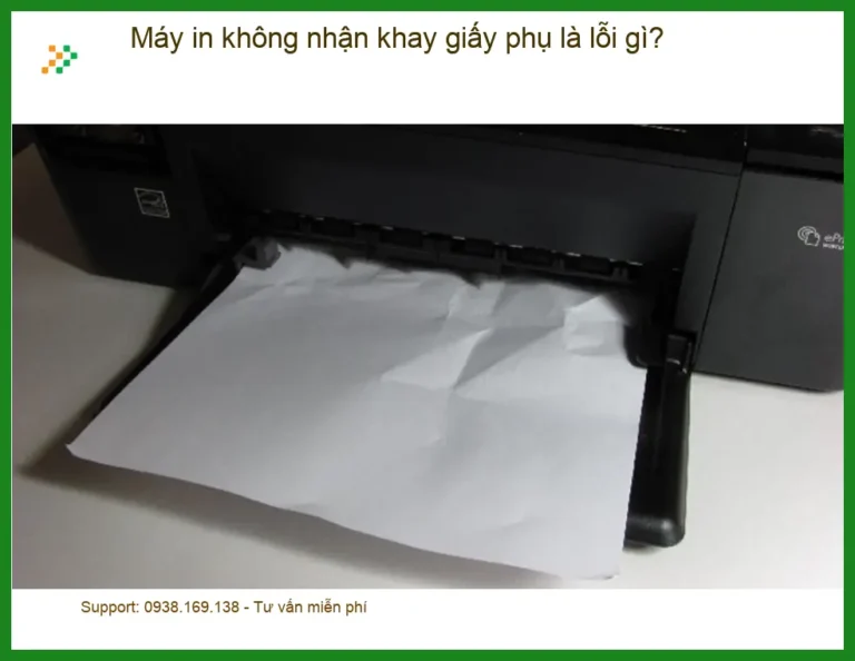 Máy in không nhận khay giấy phụ là lỗi gì? Cách tự sửa tại nhà
