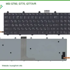Bàn phím Laptop MSI GT60 GT70 GT73VR - Thay Lấy Liền Tại Cửa Hàng Gần Nhất