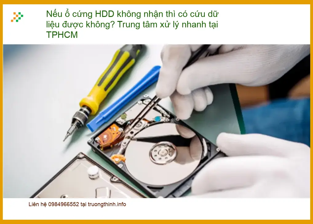 Khôi Phục Dữ Liệu Nếu ổ cứng HDD không nhận - Trung tâm cứu dữ liệu TPHCM
