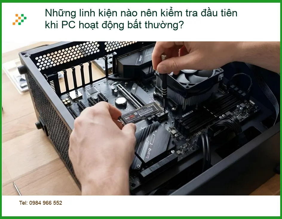 PC hoạt động bất thường: Linh kiện nào cần kiểm tra? - Sửa PC nhanh