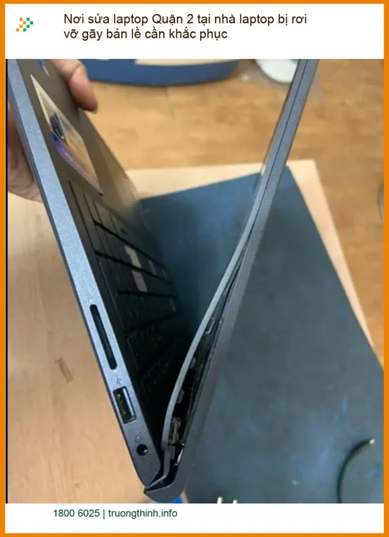 Sửa Laptop Quận 2 tại nhà gãy bản lề - Địa điểm thay lấy liền uy tín