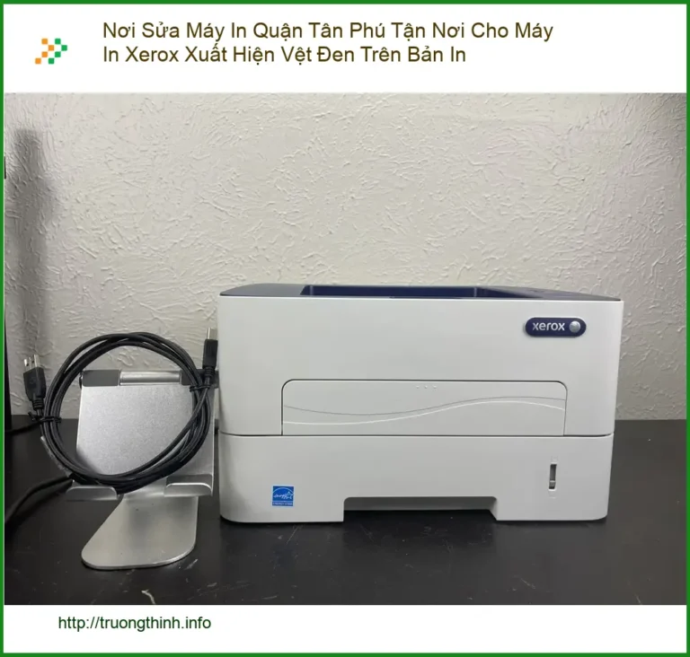 Sửa Chữa Nạp Mực Máy In Xerox Quận Tân Phú Vệt Đen - Gọi thợ xử lý gấp