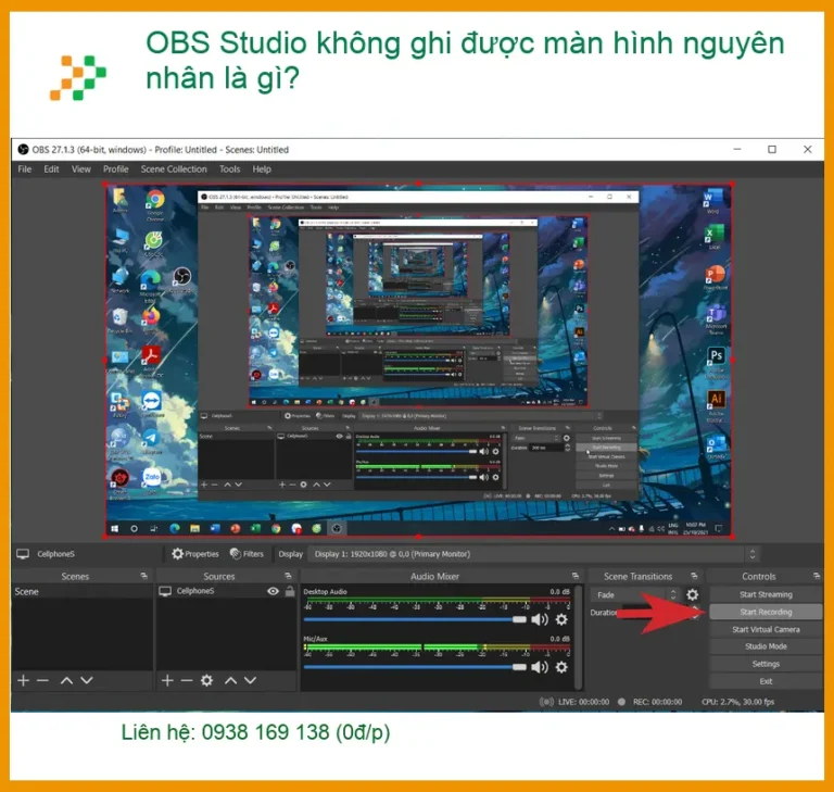 OBS Studio không ghi được màn hình nguyên nhân là gì? - Cách tự xử lý tại nhà