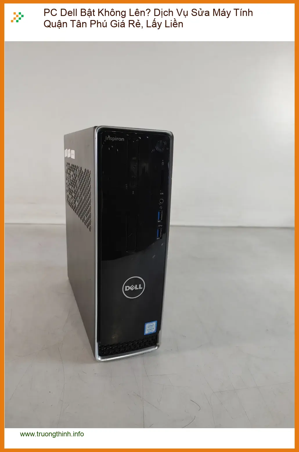 Sửa máy tính PC Dell Bật Không Lên Quận Tân Phú - Trung tâm hỗ trợ nhanh