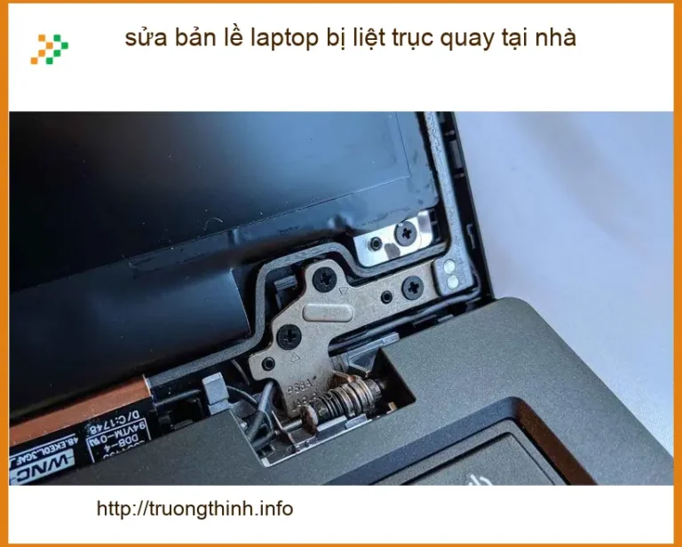 Sửa bản lề laptop liệt trục quay tại nhà TPHCM - Cửa hàng uy tín