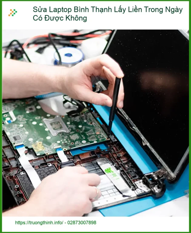 Sửa máy tính Laptop Bình Thạnh Lấy Liền Trong Ngày Có Được Không? - Dịch vụ tận nơi