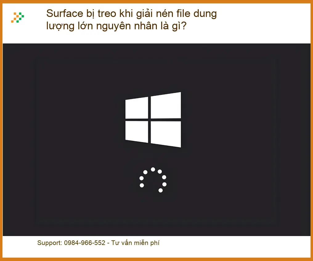 Surface bị treo khi giải nén file dung lượng lớn - Cách xử lý tại nhà