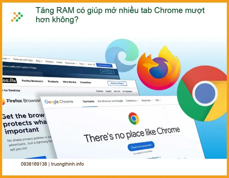 PC Tăng RAM có giúp mở nhiều tab Chrome mượt hơn không? - Tư vấn chuyên gia