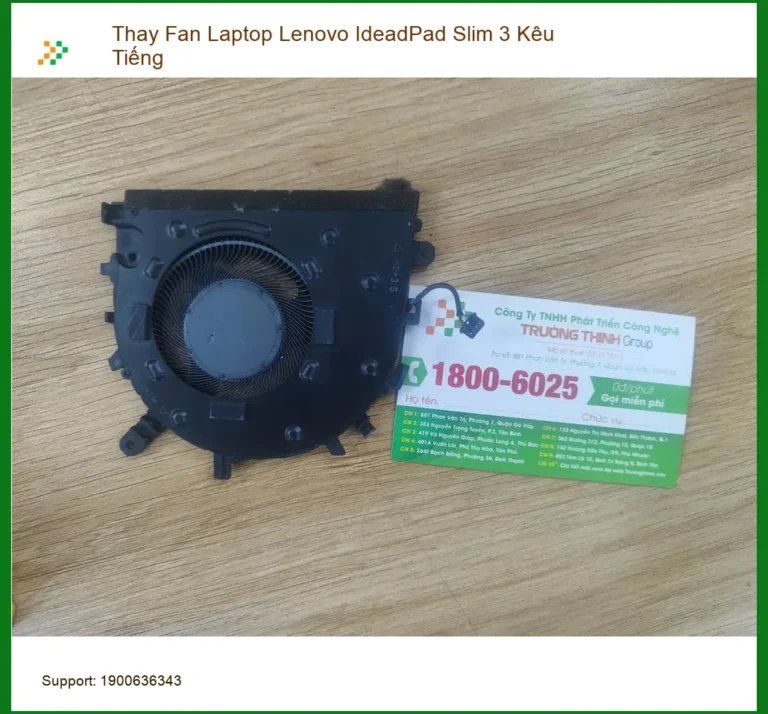 Anh Phúc sửa máy tính - Thay fan Laptop Lenovo IdeadPad Slim 3 kêu tiếng Quận 12