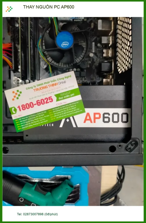 Dịch vụ thay NGUỒN PC AP600 Quận 12 uy tín - Anh Quân chia sẻ kinh nghiệm