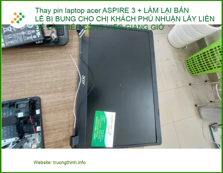 Tiệm thay pin Acer Aspire 3, làm bản lề cho chị Yến Phú Nhuận lấy liền