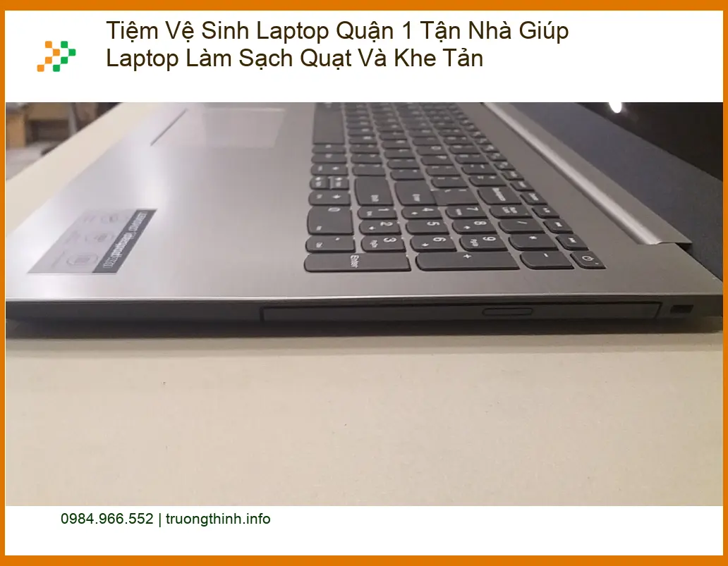 Vệ Sinh Laptop Quận 1 Tận Nhà Sạch Quạt Khe Tản - Kỹ thuật viên đến ngay