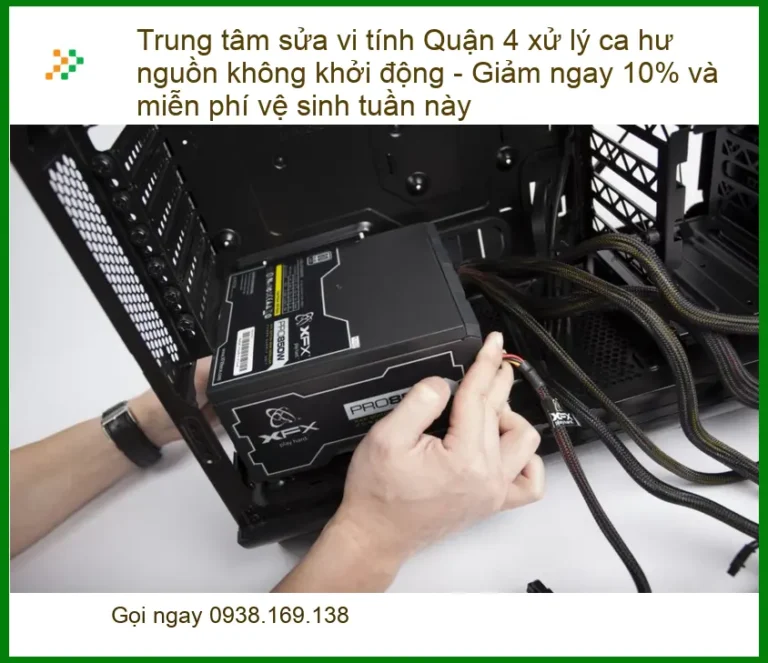 Sửa máy tính Quận 4 hư nguồn không khởi động - Trung tâm uy tín