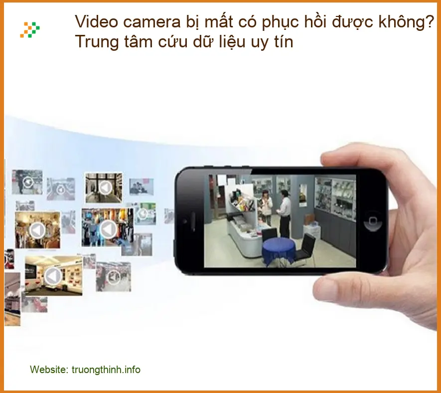Khôi Phục Dữ Liệu Video camera bị mất - Trung tâm cứu dữ liệu uy tín TPHCM