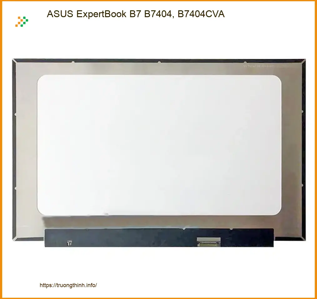 Màn hình Laptop ASUS ExpertBook B7 B7404 - Thay Mới Lấy Liền, Giá Rẻ TPHCM