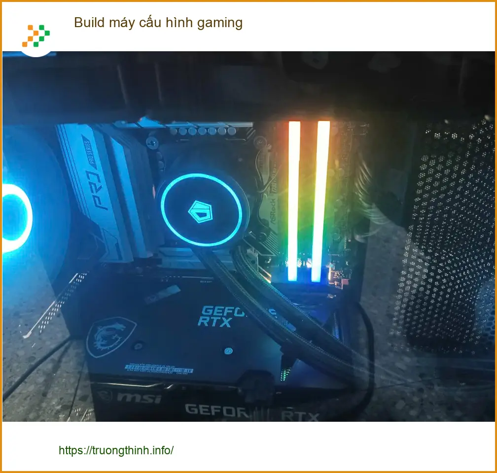 Tiệm build máy cấu hình gaming Quận 7 - Anh Đạt review build PC gaming