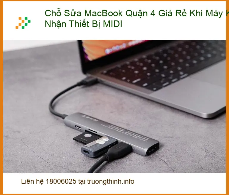 Sửa Macbook Quận 4 Không Nhận MIDI - Địa chỉ trung tâm hỗ trợ