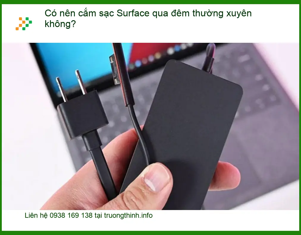 Có nên cắm sạc qua đêm thường xuyên không cho laptop? - Tư vấn từ chuyên gia kỹ thuật