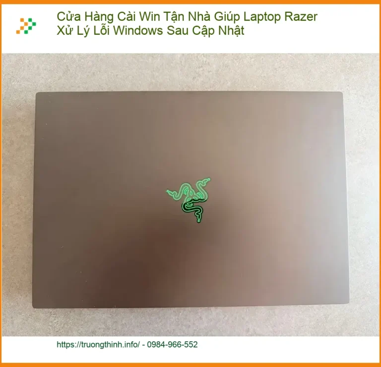 Cài Win tận nhà Laptop Razer lỗi sau cập nhật - Trung tâm hỗ trợ